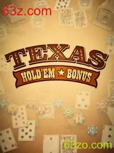 Descubra o Fascinante Mundo de Texas Hold'em Bonus no 63z.com